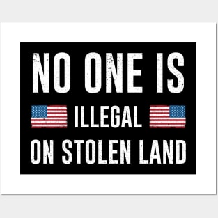 Stolenlands - No One Is Illegal On Stolen Land Posters and Art